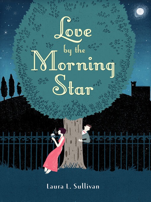 Title details for Love by the Morning Star by Laura L. Sullivan - Available